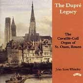 Marcel Dupré - Dupre Legacy (John Scott Whiteley - Organ) - CD