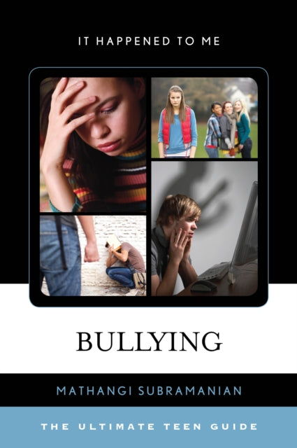 Mathangi Subramanian - Bullying : The Ultimate Teen Guide - Paperback