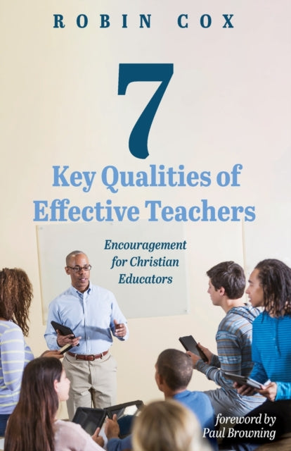 Cox - 7 Key Qualities of Effective Teachers - New paperback or softbac