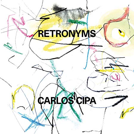 Carlos Cipa - : Retronyms - CD
