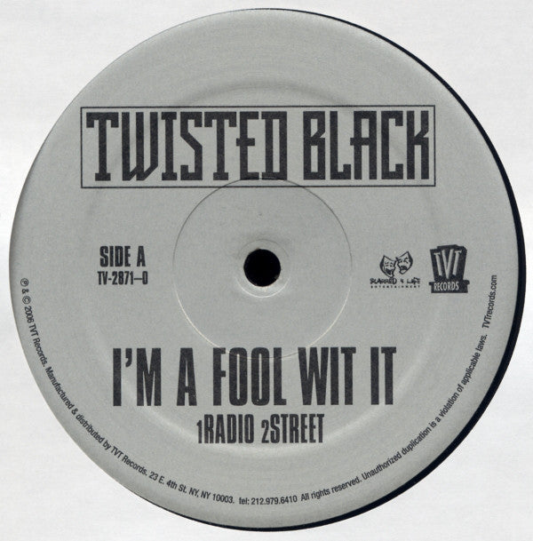 Twisted Black - I'm A Fool Wit It - Used Vinyl Record 12"