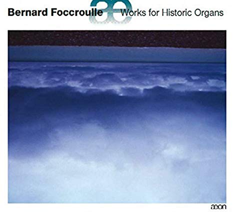 Bernard Foccroulle - : Works for Historic Organs - CD