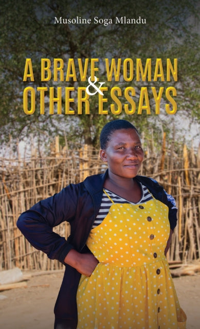 Musoline Soga Mlandu - A Brave Woman & Other Essays - Hardback