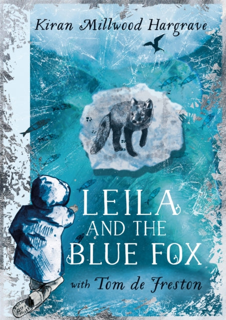 Kiran Millwood Hargr - Leila and the Blue Fox : The perfect gift for e