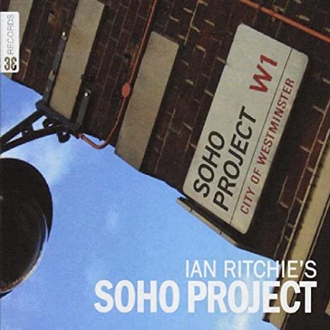 Ian Ritchie - 's Soho Project - CD