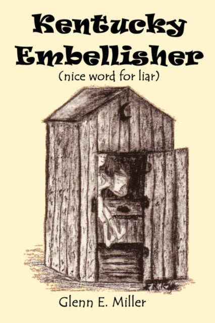 Miller - KENTUCKY EMBLESSER (nice word for liar) - New paperback or so
