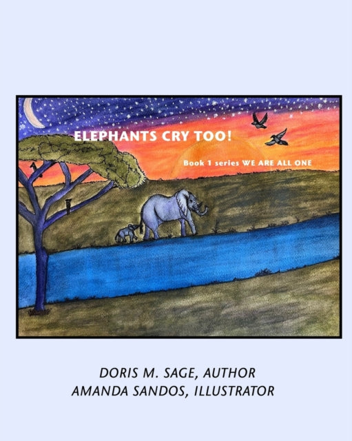 Sag - Elephants Cry Too! We Are ALL One - New paperback or softback