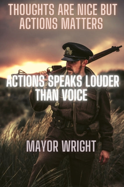 WRIGH - Thoughts Are Nice But Actions Matters - New paperback or softb