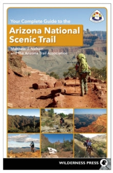 Nelson - Your Complete Guide to the Arizona National Scenic Trail - Ne