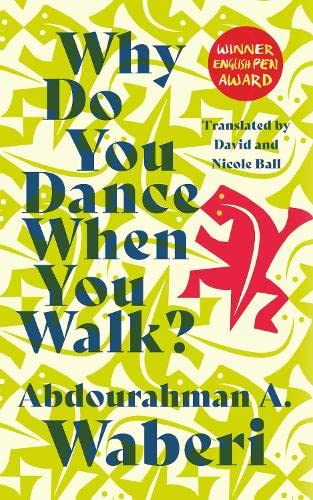 Abdourahman A. Waber - Why Do You Dance When You Walk - New Paperback