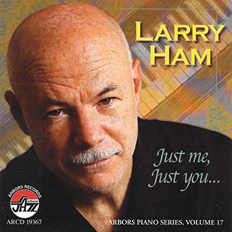 Larry Ham - Just Me, Just You... - CD