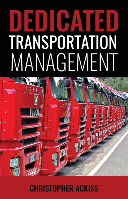 Ackiss - Dedicated Transportation Management - New paperback or softba