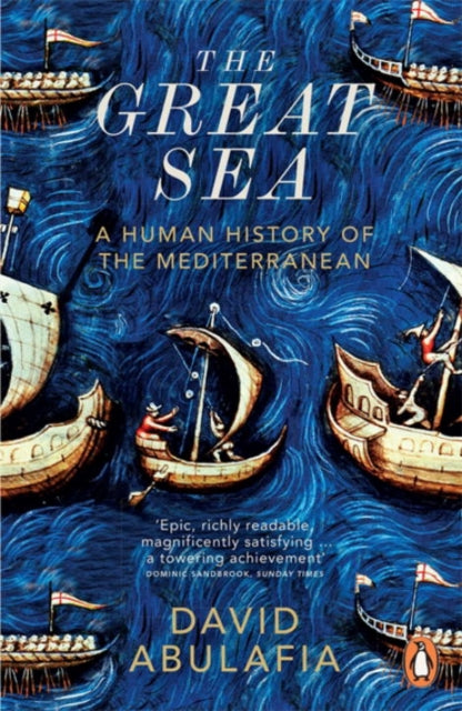 David Abulafia - Great Sea : A Human History of the Mediterranean - Pa