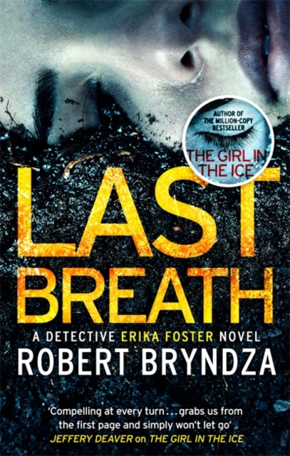 Robert Bryndza - Last Breath : A gripping serial killer thriller that