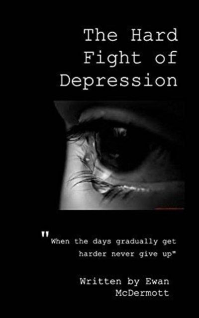 McDermott - Fight Of Depression. The Hard Fight of Depression - New p