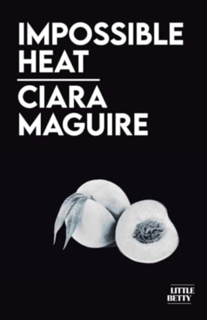 Ciara Maguire - Impossible Heat - Paperback