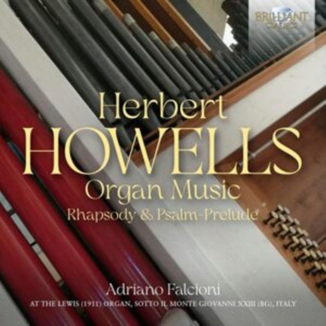 ADRIANO FALCIONI - HOWELLS ORGAN MUSIC; RHAPSODY - New CD