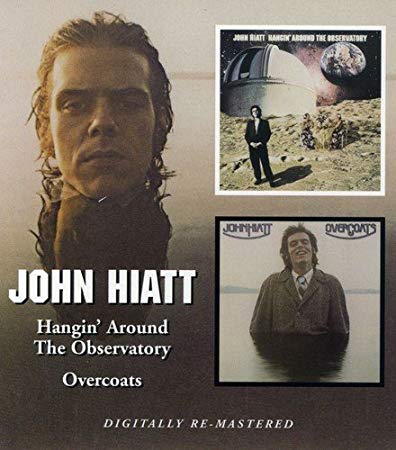 John Hiatt - Hangin'Around The Observatory + Overcoats - CD