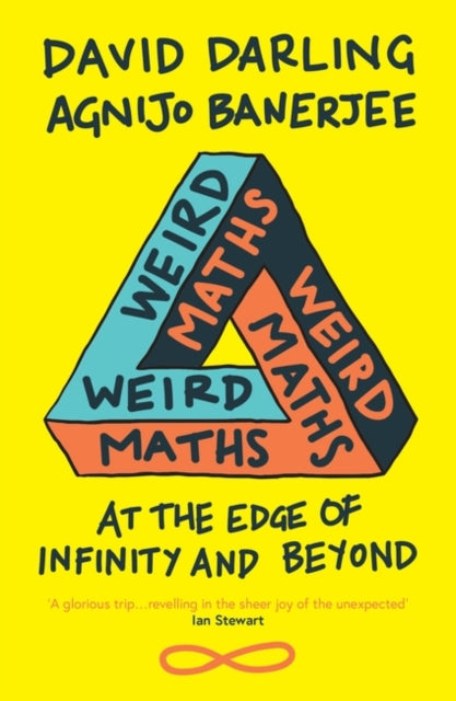 Agnijo Banerjee - Weird Maths : At the Edge of Infinity and Beyond - N