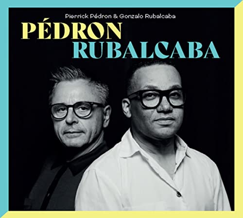 Pierrick Pedron & Go - Pedron & Rubalcaba - Vinyl Record