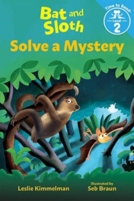 LESLIE KIMMELMAN - BAT & SLOTH SOLVE A MYSTERY - Hardback