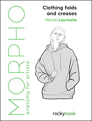 Michel Lauricella - Morpho: Clothing Folds and Creases : Anatomy for A