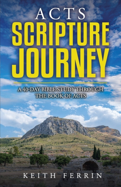 Ferrin - Acts Scripture Journey A 40-Day Bible Study Through the Book
