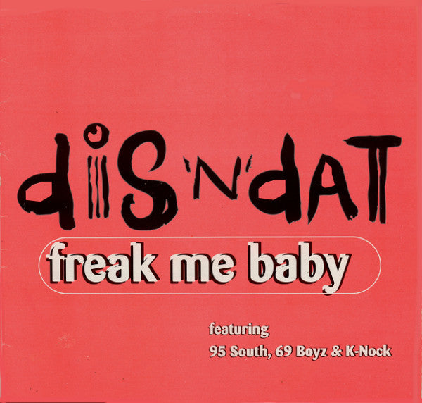 Dis 'N' Dat - Freak Me Baby - Used Vinyl Record 12"