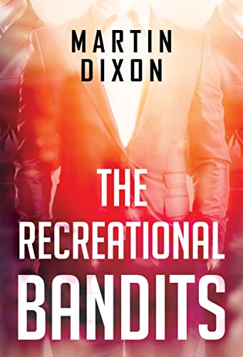 Martin Dixon - Recreational Bandits - Paperback
