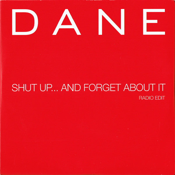 Dane Bowers - Shut Up... And Forget About It (Radio Edit) - U