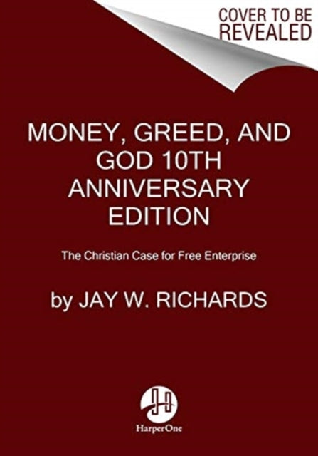 Jay W. Richards - Money, Greed, and God :10th Anniversary Edition - Pa