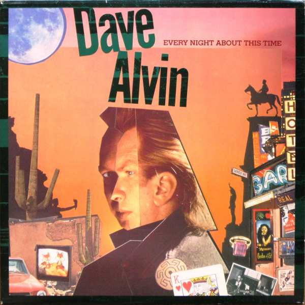 Dave Alvin - Every Night About This Time - Used Vinyl Record