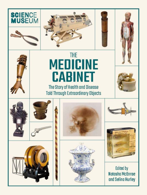 Selina Hurley - Medicine Cabinet : The story of health & and disease t