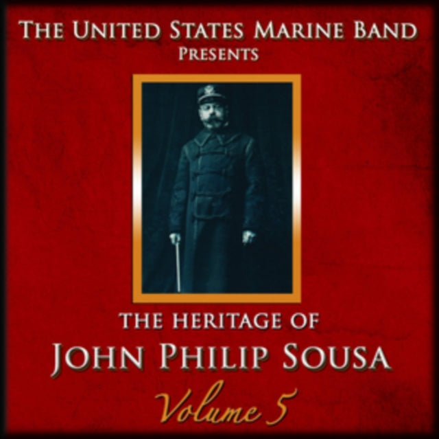 US MARINE BAND - V 5: HERITAGE OF SOUSA - CD