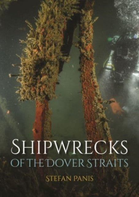 Stefan Panis - Shipwrecks of the Dover Straits - Paperback