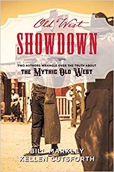 Kellen Cutsfort - Old West Showdown Two Authors Wrangle over the Tru