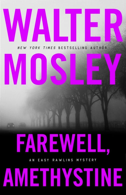 Walter Mosley - Farewell, Amethystine - Hardback