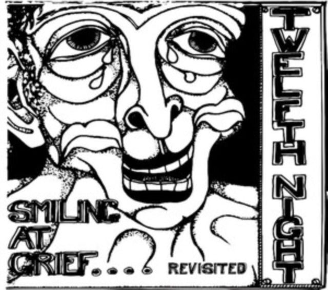TWELFTH NIGHT - SMILING AT GRIEF - REVISITED - CD