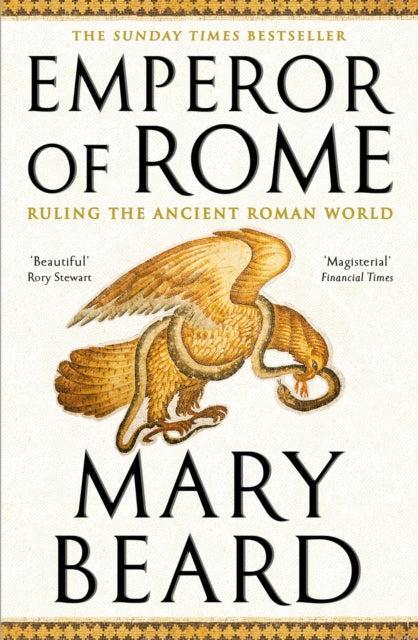 Professor Mary Beard - Emperor of Rome : The Instant Sunday Times Best