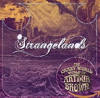 Crazy World Of Arthu - Strangelands - CD