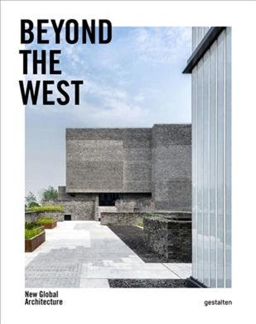 Beyond the West : New Global Architecture - Hardback