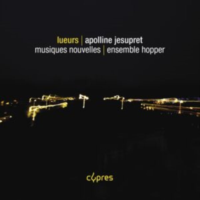 ENSEMBLE HOPPER - APOLLINE JESUPRET LUEURS - CD