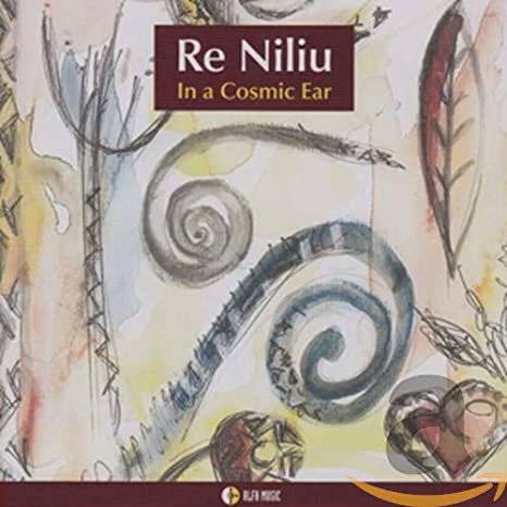 Re Niliu - In a Cosmic Ear - CD