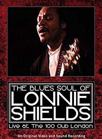 Blues Soul of Lonnie Shields: Live at the 100 Club London - DVD