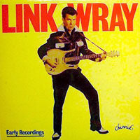 LINK WRAY - EARLY RECORDINGS - CD