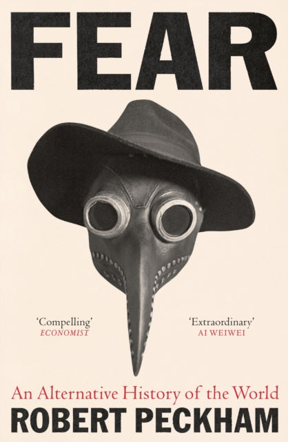 Robert Peckham - Fear : An Alternative History of the World - New Pape