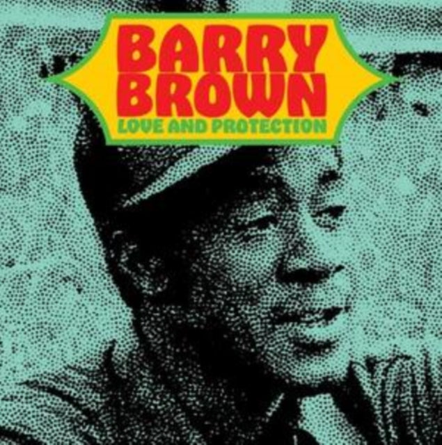 BARRY BROWN - Love And Protection LP RELEASE DATE 03/11/23 (THIS CAN
