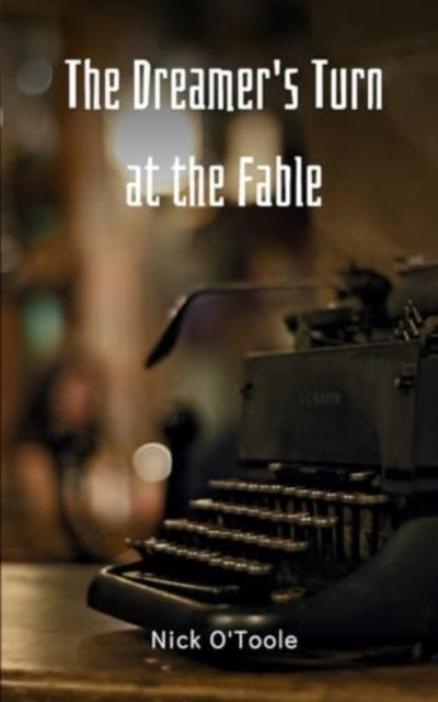 O'Tool - Dreamer's Turn at the Fable - New paperback or softback