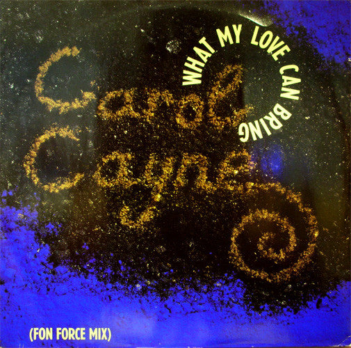 Carol Cayne - What My Love Can Bring - Used Vinyl Record 12"