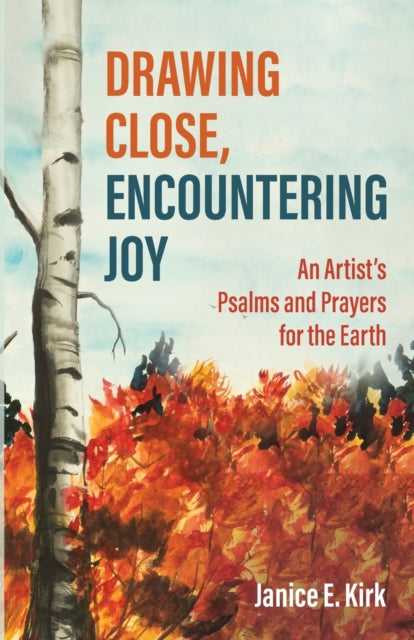 Kirk - Drawing Close, Encountering Joy - New paperback or softback